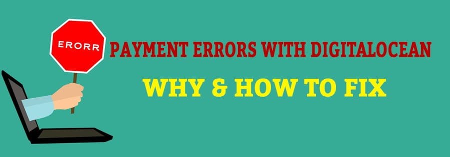 DigitalOcean Payment Errors: Causes and Solutions