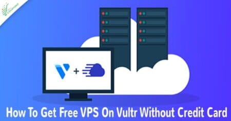 Try Vultr SSD VPS Without Credit Card Or Coupon Code get free vultr vps