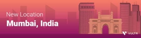 Vultr Opens Its 25th Data Center In Mumbai India Vultr Opens Its 25th Data Center In Mumbai India