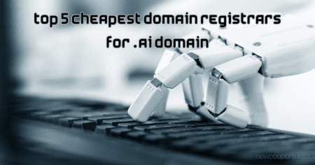 Top 5 Cheapest Domain Registrars For .AI Domain Top 5 Cheapest Domain Registrars For .AI Domain