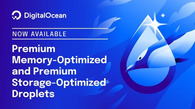 DigitalOcean Launches Premium Optimized Droplets
